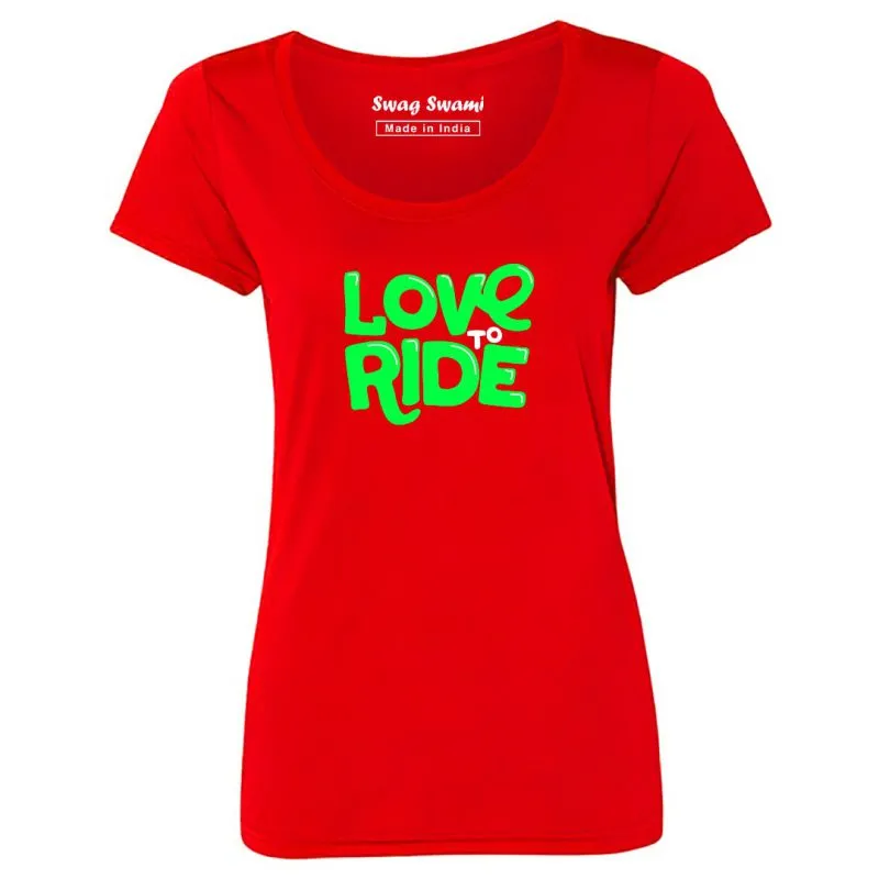 Swag Swami Women's  Love To Ride T-Shirt